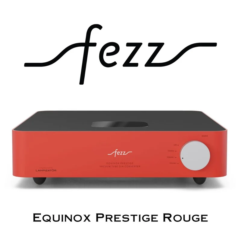 Fezz Audio Equinox Prestige - DAC à tube symétrique
