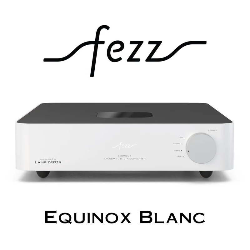 Fezz Audio Equinox - DAC Convertisseur Numérique/Analogique à tubes