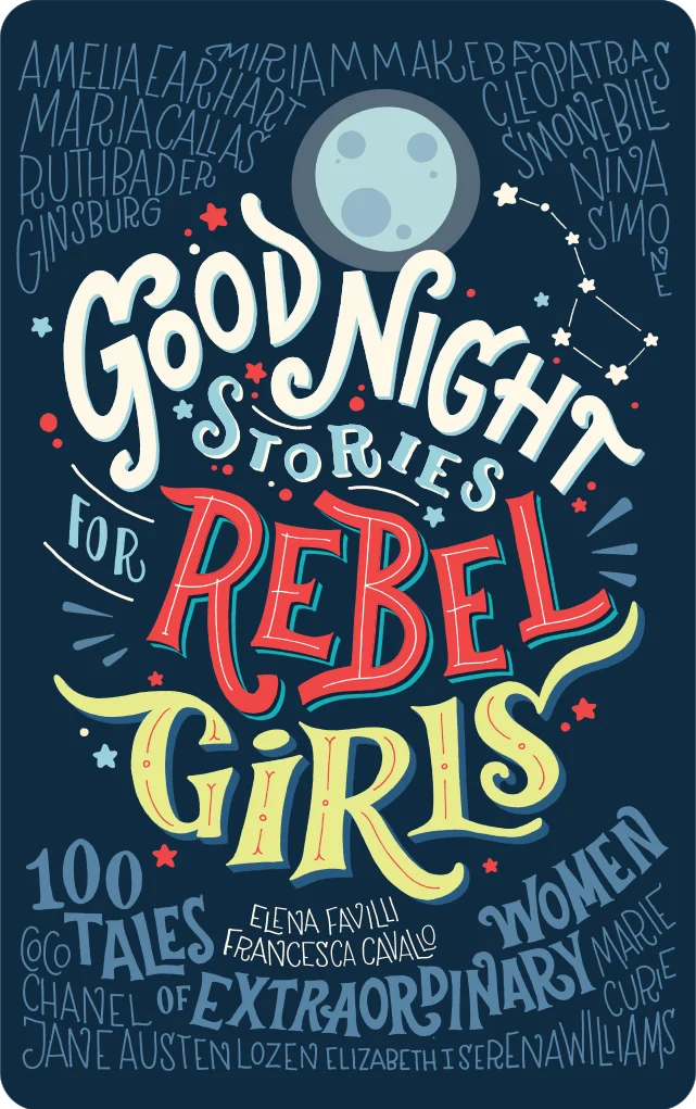 Good Night Stories For Rebel Girls: 100 Tales of Extraordinary Women