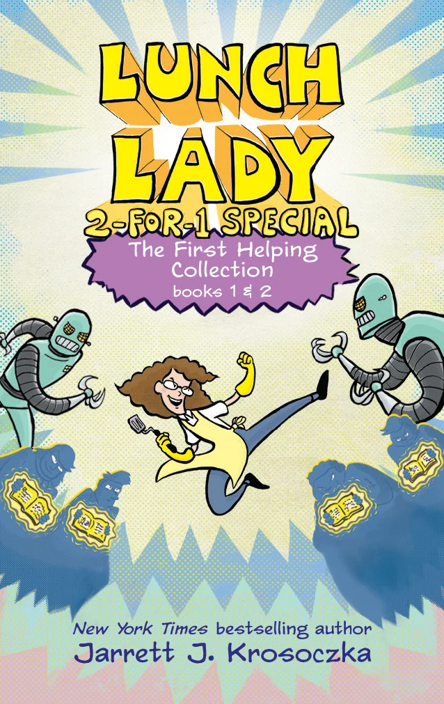 Lunch Lady: The First Helping Collection