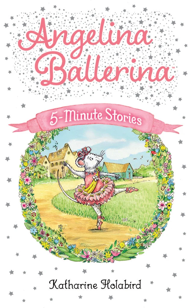 Angelina Ballerina 5-Minute Stories